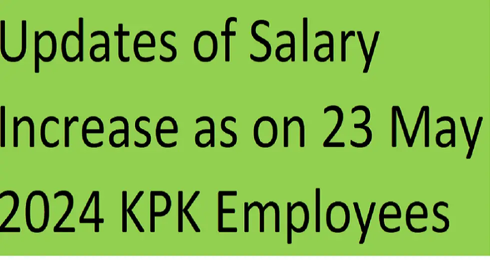 Expected Increase in Salary KPK Employees in Budget 2024-24