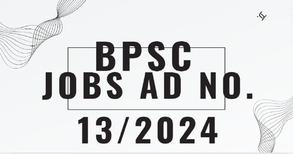 Balochistan Public Service Commission (BPSC) Jobs Vacancies Ad No. 13/2024