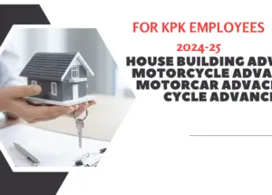 Applications for Interest Free Loan HBA, MCA and Cycle Advance KPK Employees 2024