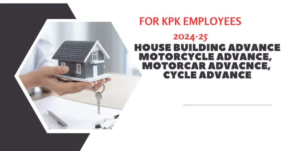 Applications for Interest Free Loan HBA, MCA and Cycle Advance KPK Employees 2024