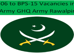 BPS-06 to BPS-15 Job Vacancies in GHQ Army Rawalpindi 2024