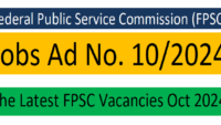 Federal Public Service Commission (FPSC) Jobs Ad No. 10/2024