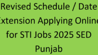 Revised Schedule / Date Extension Applying Online for STI Jobs 2025 SED Punjab